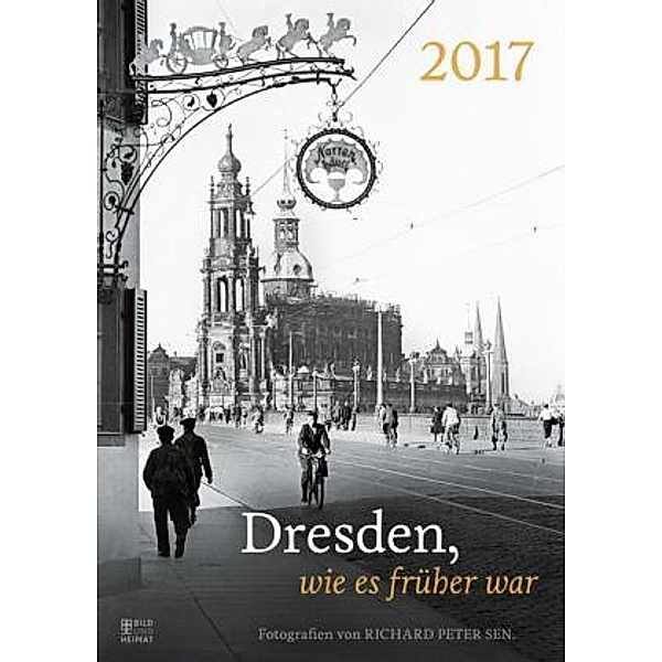 Dresden, wie es früher war 2017