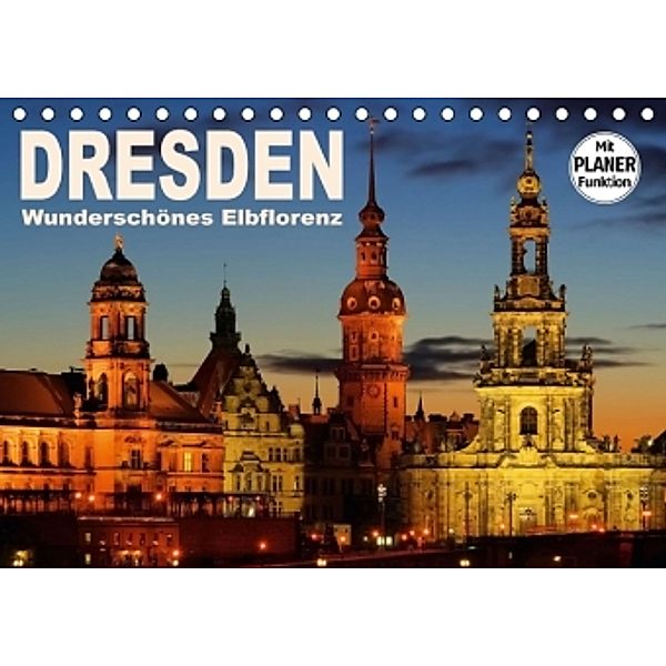 Dresden - Wunderschönes Elbflorenz (Tischkalender 2016 DIN A5 quer), LianeM