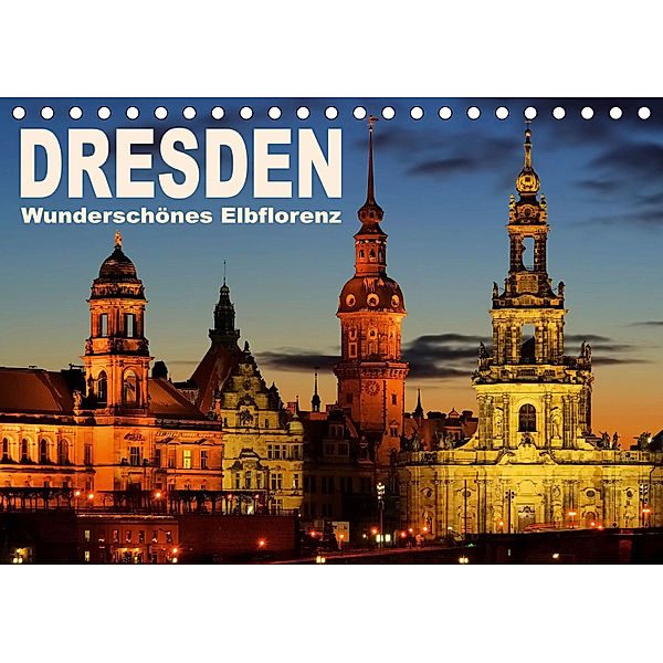 Dresden - Wunderschönes Elbflorenz (Tischkalender 2019 DIN A5 quer), LianeM