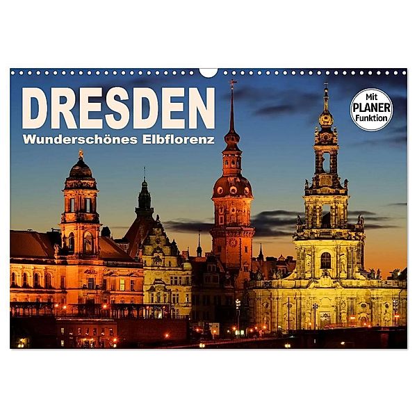 Dresden - Wunderschönes Elbflorenz (Wandkalender 2025 DIN A3 quer), CALVENDO Monatskalender, Calvendo, LianeM