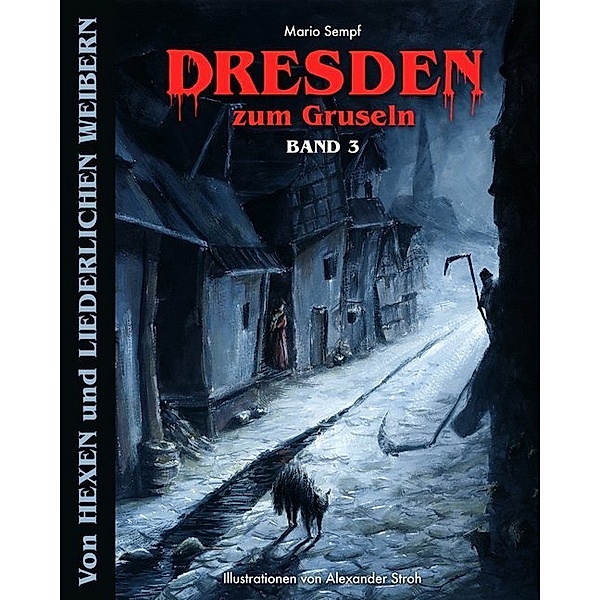 Dresden zum Gruseln Band 3, m. 1 Beilage.Bd.3, Mario Sempf