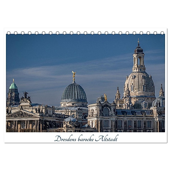 Dresdens barocke Altstadt (Tischkalender 2024 DIN A5 quer), CALVENDO Monatskalender, Ralf Hickmann