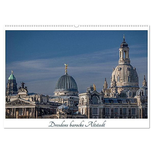 Dresdens barocke Altstadt (Wandkalender 2024 DIN A2 quer), CALVENDO Monatskalender, Ralf Hickmann