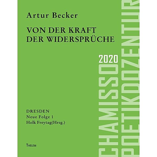Dresdner Poetikdozentur / NF1 / Von der Kraft der Widersprüche, Artur Becker