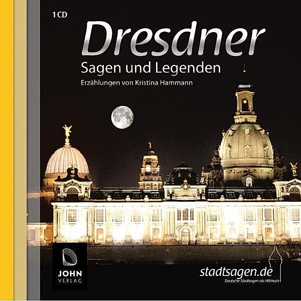 Dresdner Sagen und Legenden,1 Audio-CD, Kristina Hamman