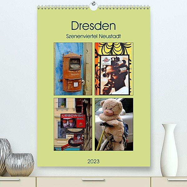 Dresdner Szenenviertel Neustadt (Premium, hochwertiger DIN A2 Wandkalender 2023, Kunstdruck in Hochglanz), Nordstern
