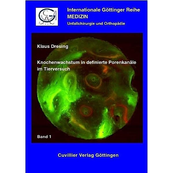 Dresing, K: Knochenwachstum in definierte Porenkanäle im Tie, Klaus Dresing