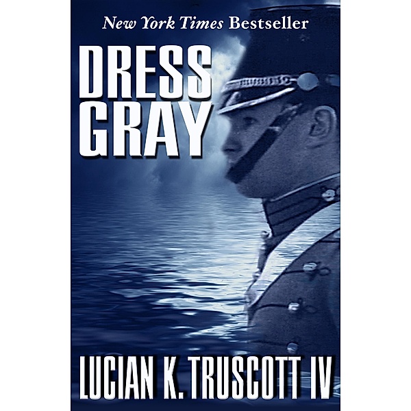 Dress Gray, Lucian K. Truscott