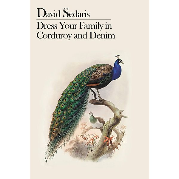 Dress Your Family in Corduroy and Denim / Little, Brown and Company, David Sedaris