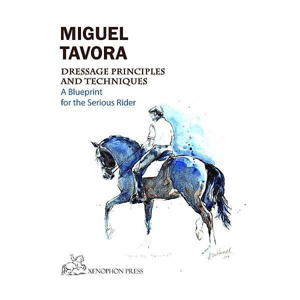 Dressage Principles and Techniques / epublication, Miguel de Lancastre e Tavora