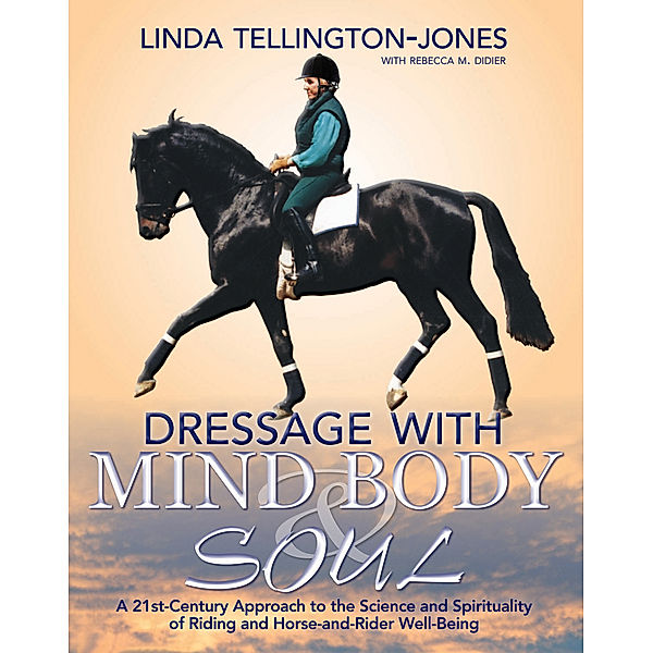 Dressage with Mind, Body & Soul, Linda Tellington-Jones