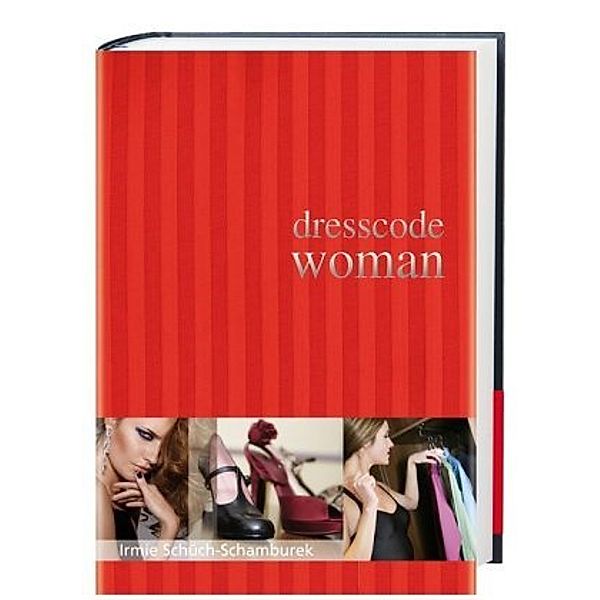 Dresscode Woman, Irmie Schüch-Schamburek