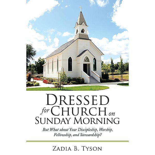 Dressed for Church on Sunday Morning, Zadia B. Tyson