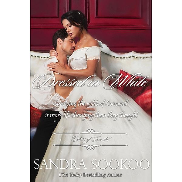 Dressed in White (Colors of Scandal, #1) / Colors of Scandal, Sandra Sookoo