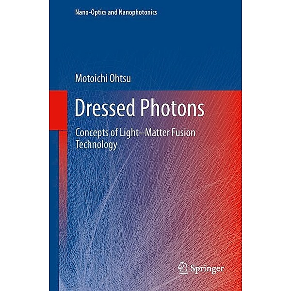 Dressed Photons, Motoichi Ohtsu