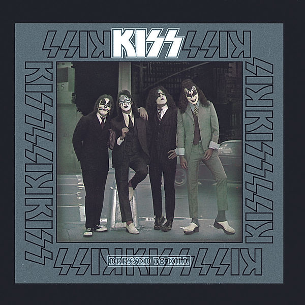 Dressed To Kill, Kiss