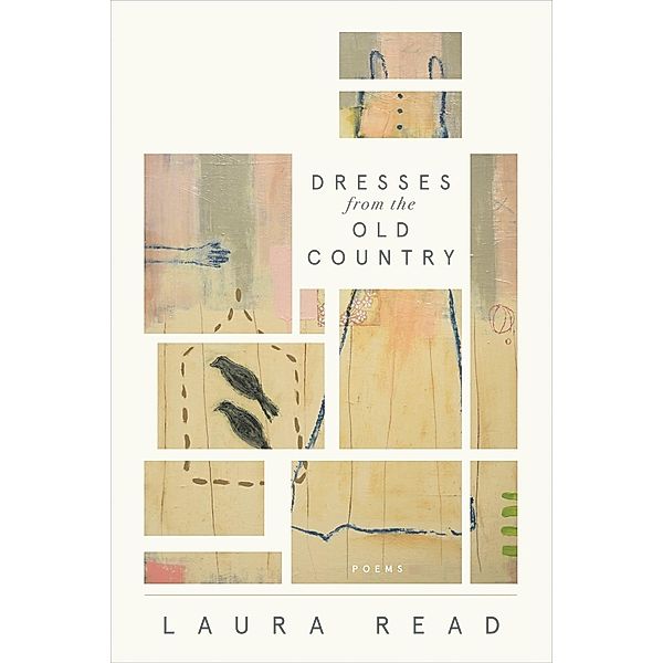 Dresses from the Old Country, Laura Read