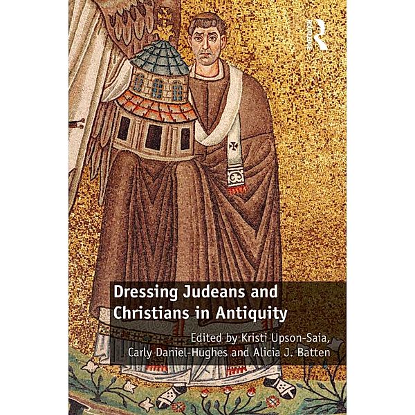 Dressing Judeans and Christians in Antiquity