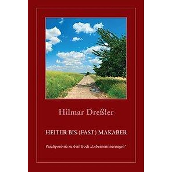Dressler, H: Heiter bis (fast) makaber, Hilmar Dressler