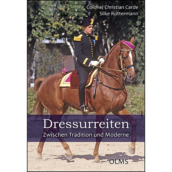 Dressurreiten. Zwischen Tradition und Moderne, Christian Carde, Silke Rottermann