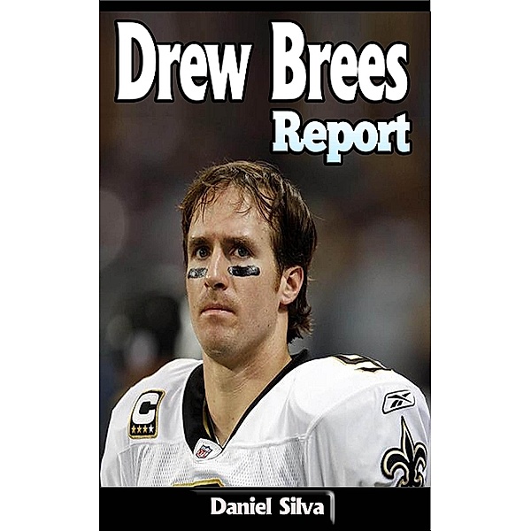 Drew Brees Report, Daniel Silva