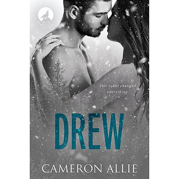 Drew (Pack Trouble, #1) / Pack Trouble, Cameron Allie