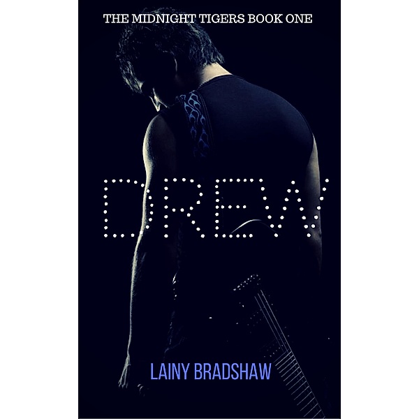 Drew (The Midnight Tigers, #1), Lainy Bradshaw