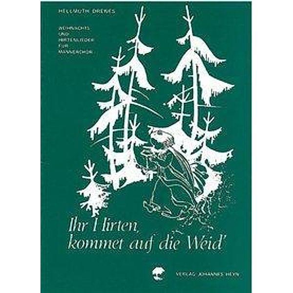 Drewes, H: Ihr Hirten, kommet auf die Weid', Hellmuth Drewes