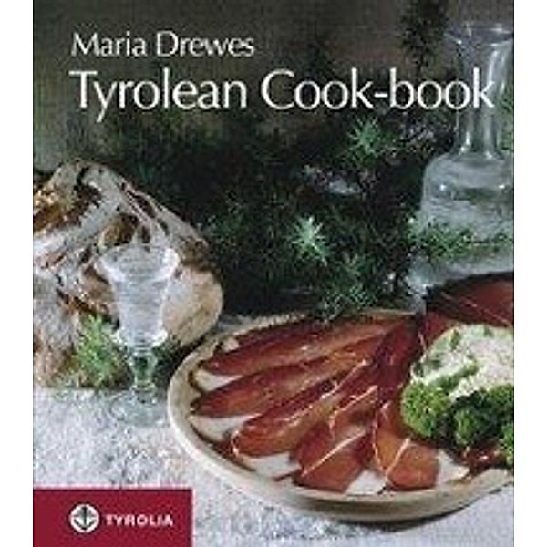 Drewes, M: Tyrolean cook-book, Maria Drewes