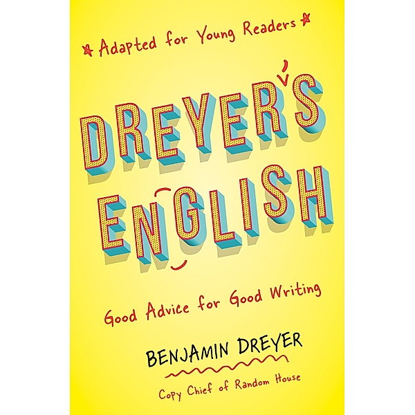 Dreyer's English (Adapted for Young Readers), Benjamin Dreyer