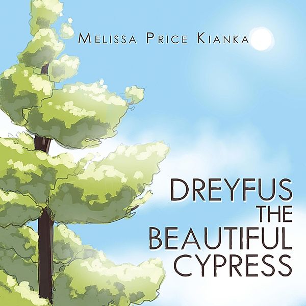 Dreyfus the Beautiful Cypress, Melissa Price Kianka