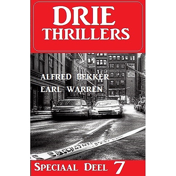 Drie Thrillers Speciaal Deel 7, Alfred Bekker, Earl Warren