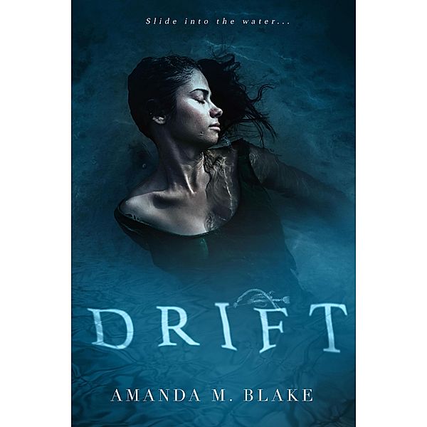 Drift, Amanda M. Blake