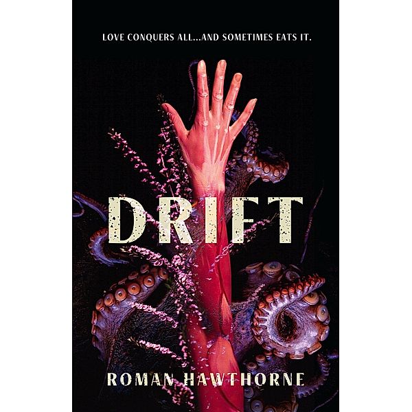 Drift, Roman Hawthorne