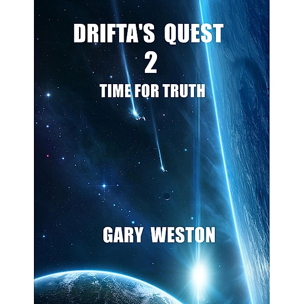 Drifta's Quest 2 : Time For Truth / Drifta's Quest, Gary Weston