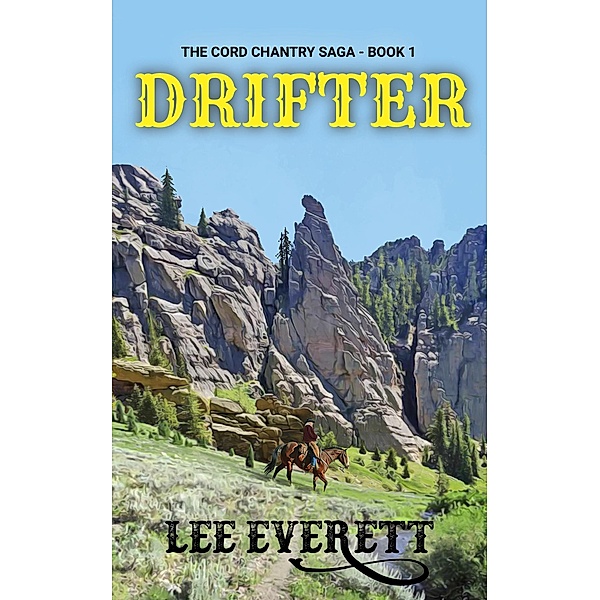 Drifter (The Cord Chantry Saga, #1) / The Cord Chantry Saga, Lee Everett