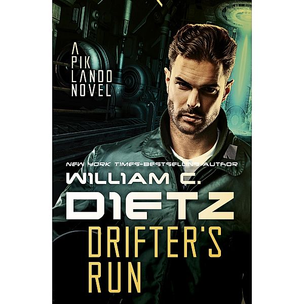 Drifter's Run / Pik Lando, William C. Dietz