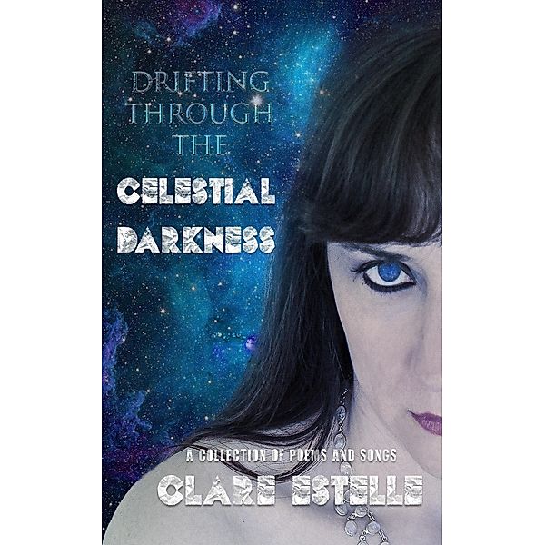 Drifting Through The Celestial Darkness, Clare Estelle