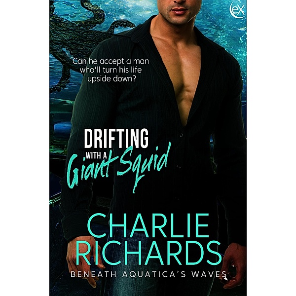 Drifting With a Giant Squid (Beneath Aquatica's Waves, #5) / Beneath Aquatica's Waves, Charlie Richards