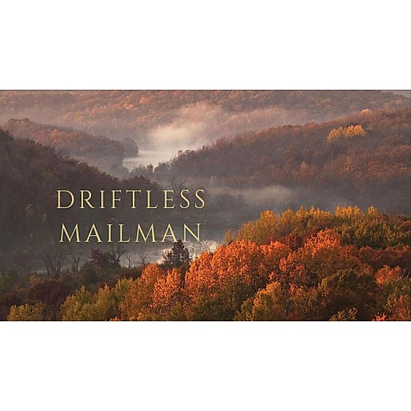 Driftless Mailman (Mailman tales, #2) / Mailman tales, Jess Thornton