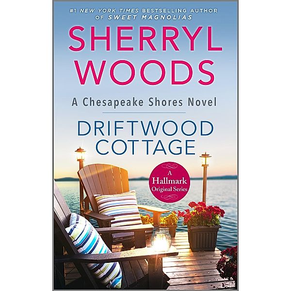 Driftwood Cottage / A Chesapeake Shores Novel Bd.5, Sherryl Woods