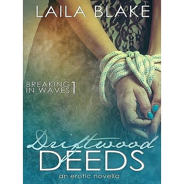 Driftwood Deeds, Laila Blake