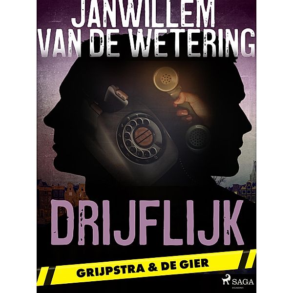 Drijflijk / Grijpstra en De Gier Bd.13, Janwillem Van De Wetering