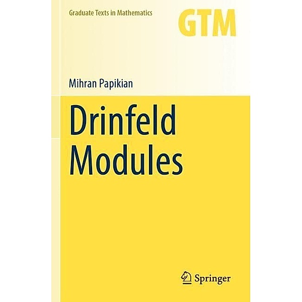Drinfeld Modules, Mihran Papikian