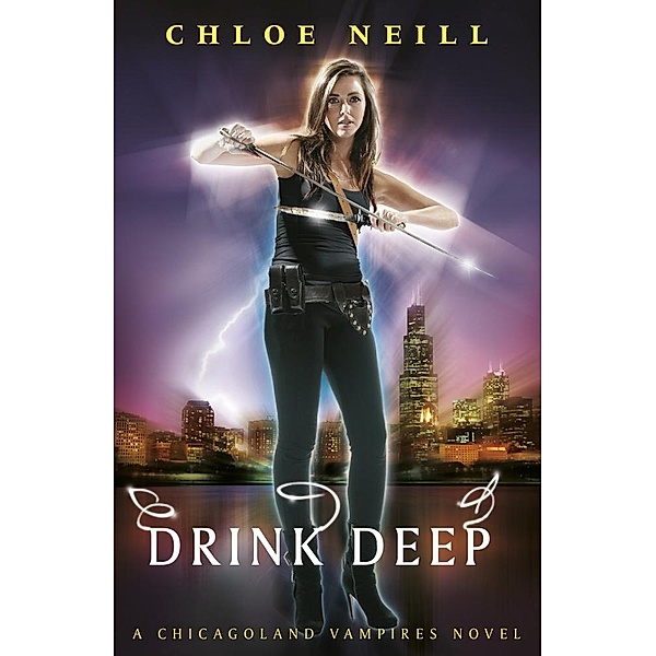 Drink Deep / Chicagoland Vampires Series, Chloe Neill