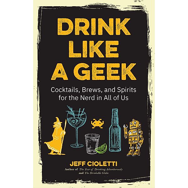 Drink Like a Geek, Jeff Cioletti