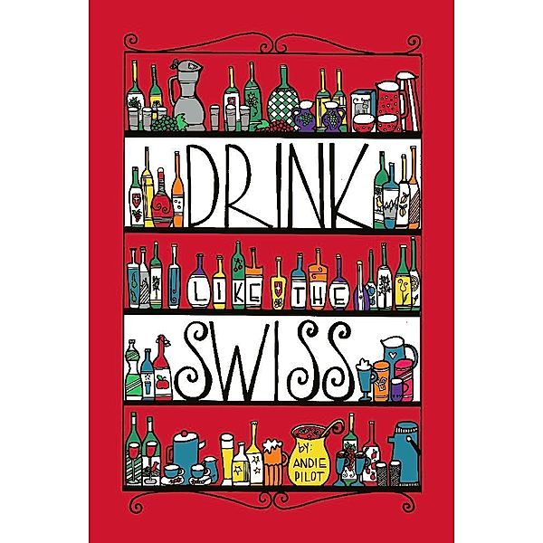 Drink Like the Swiss, Andie Pilot