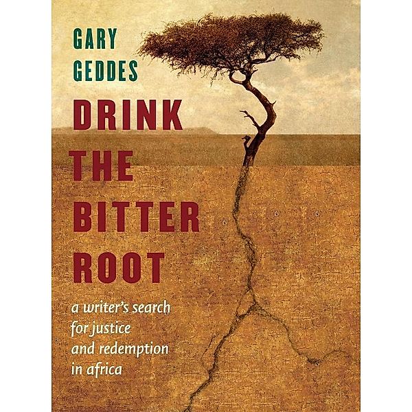 Drink the Bitter Root, Gary Geddes