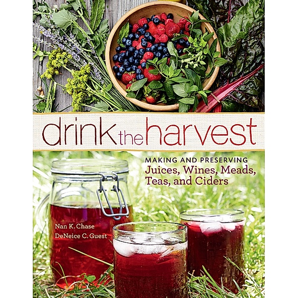 Drink the Harvest, Nan K. Chase, Deneice C. Guest