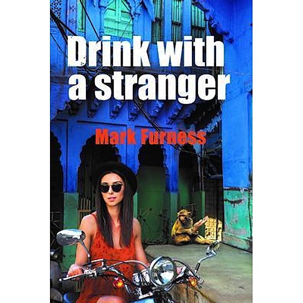 Drink with a Stranger / Liquorice Light Publishing, Mark Furness